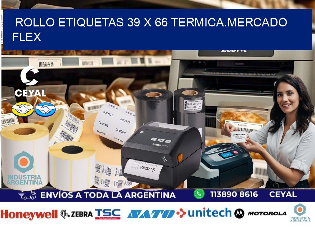 Rollo etiquetas 39 x 66 termica.MERCADO FLEX