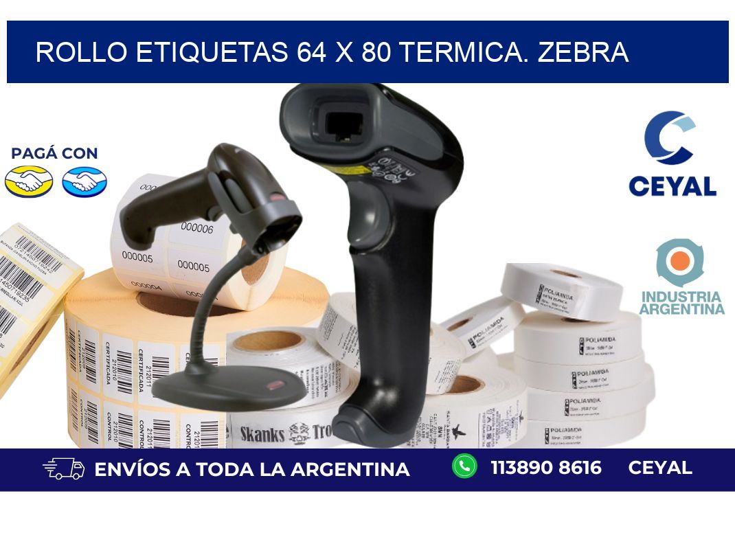 Rollo etiquetas 64 x 80 termica. zebra