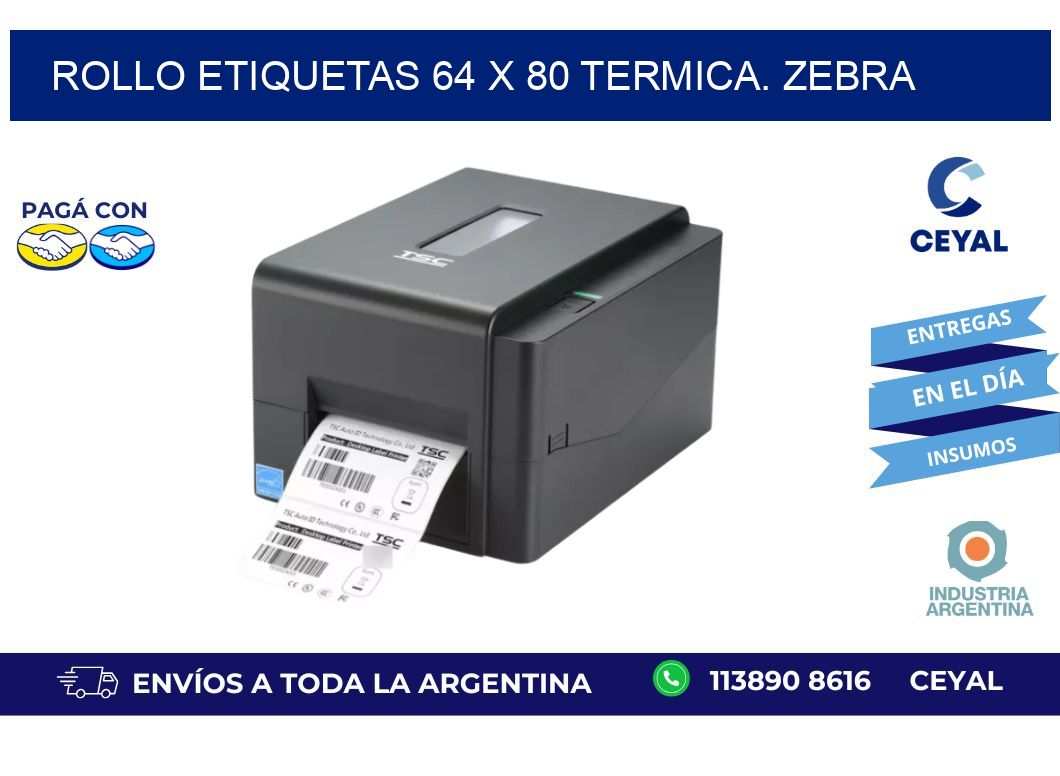 Rollo etiquetas 64 x 80 termica. zebra