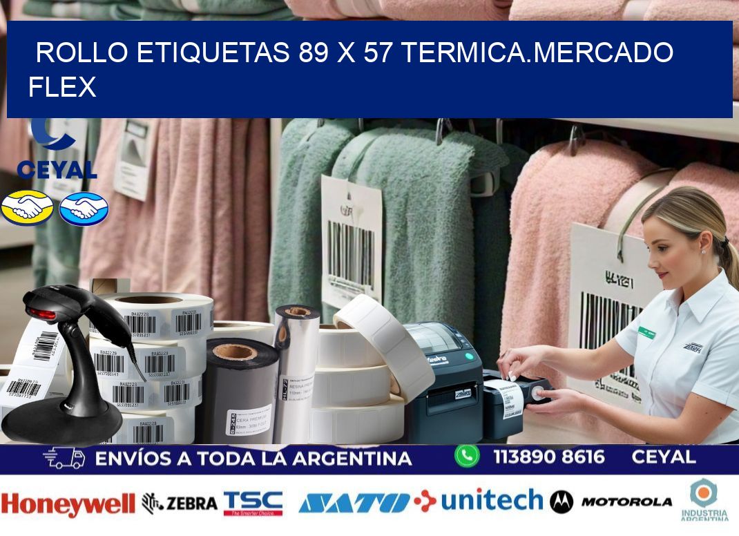 Rollo etiquetas 89 x 57 termica.MERCADO FLEX