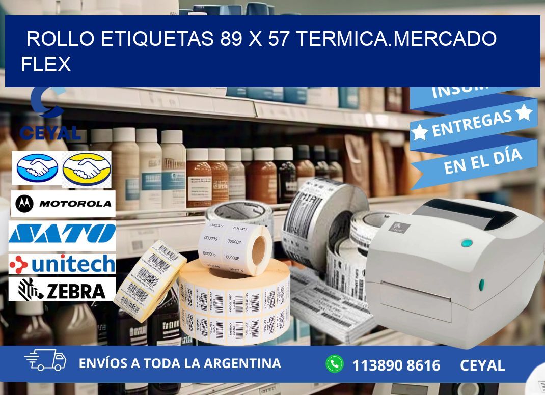 Rollo etiquetas 89 x 57 termica.MERCADO FLEX
