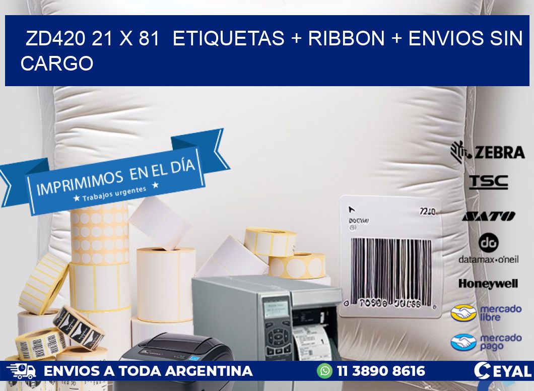 ZD420 21 x 81  etiquetas + ribbon + envios sin cargo