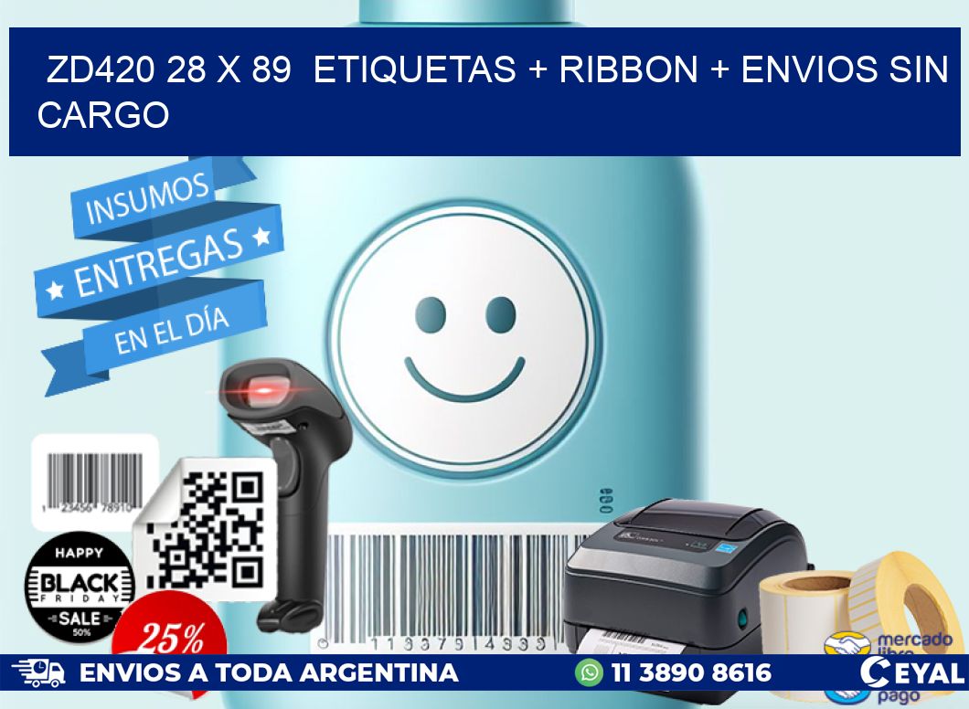 ZD420 28 x 89  etiquetas + ribbon + envios sin cargo