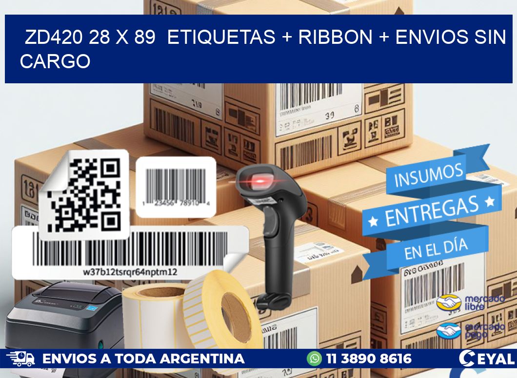 ZD420 28 x 89  etiquetas + ribbon + envios sin cargo