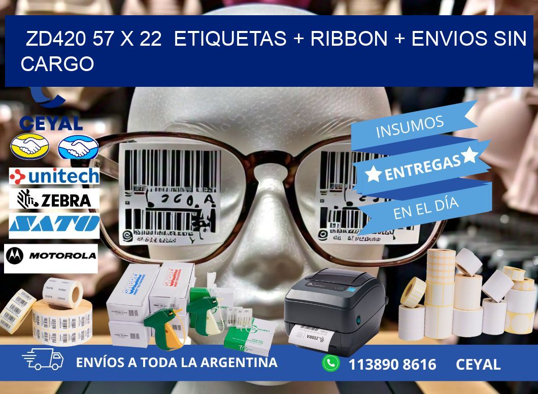ZD420 57 x 22  etiquetas + ribbon + envios sin cargo