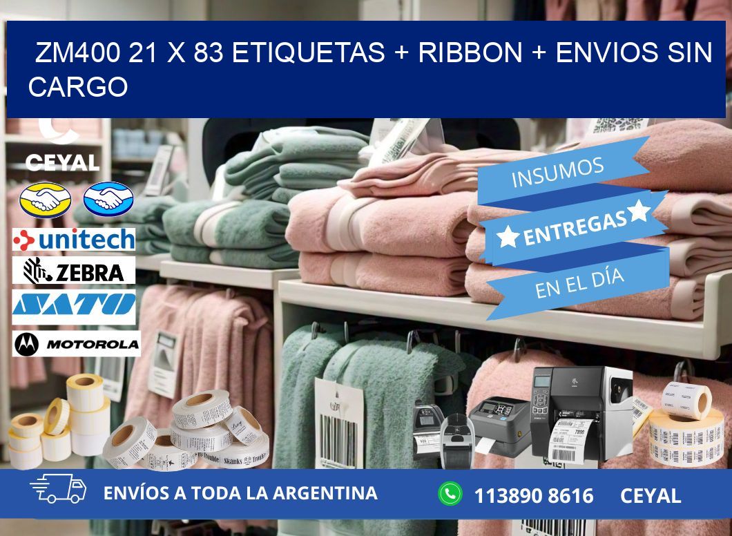 ZM400 21 x 83 etiquetas + ribbon + envios sin cargo