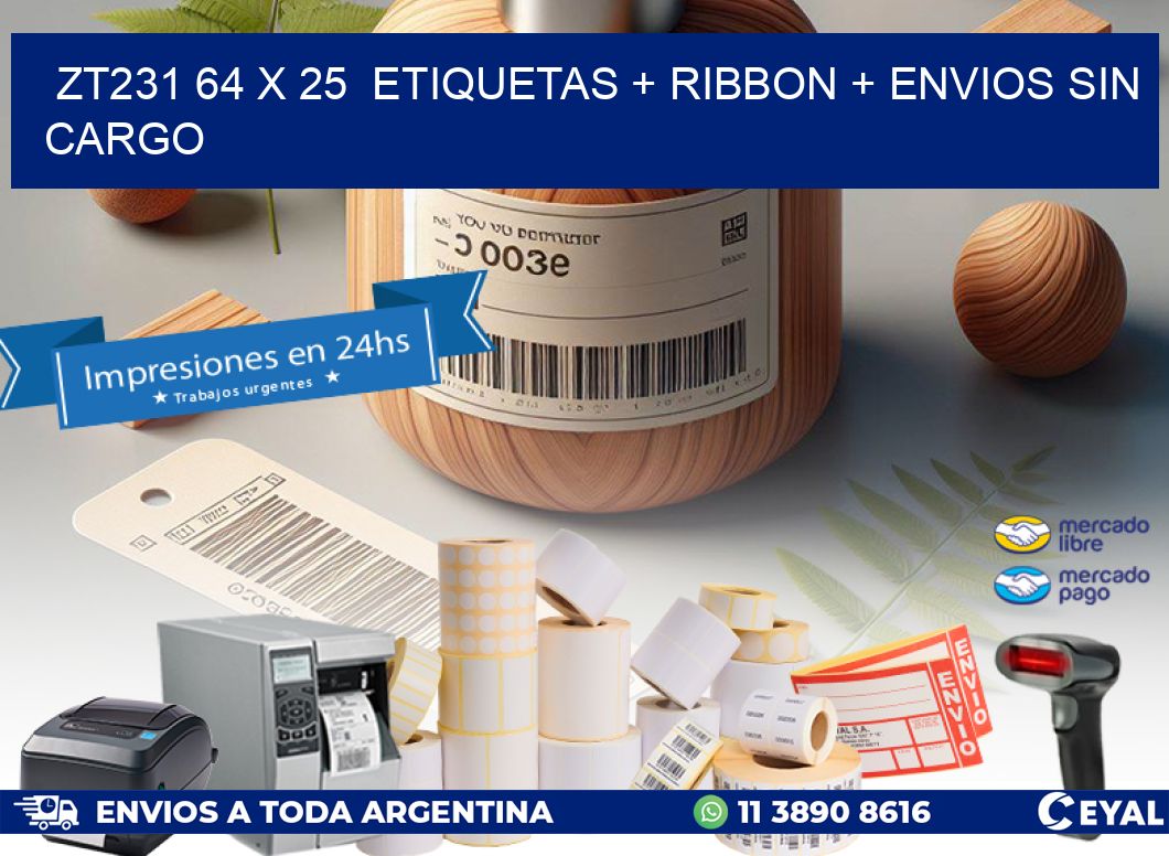 ZT231 64 x 25  etiquetas + ribbon + envios sin cargo