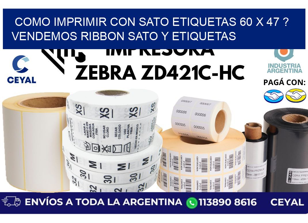 como imprimir con sato etiquetas 60 x 47 ? vendemos ribbon sato y etiquetas