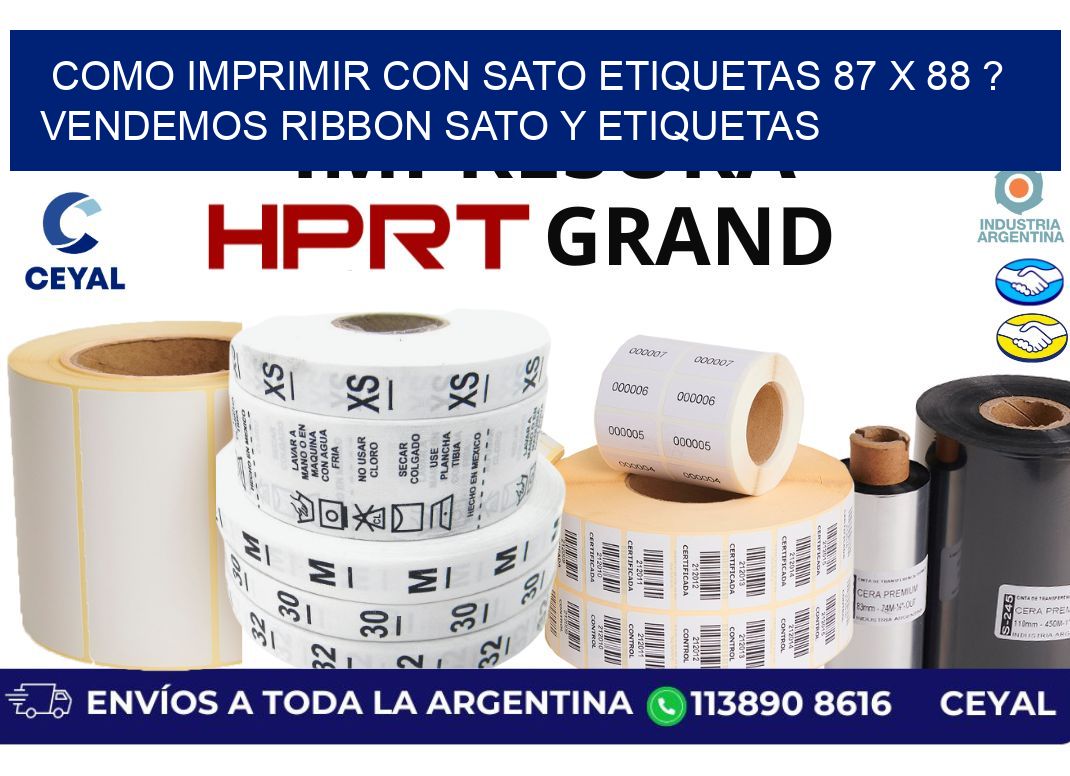 como imprimir con sato etiquetas 87 x 88 ? vendemos ribbon sato y etiquetas