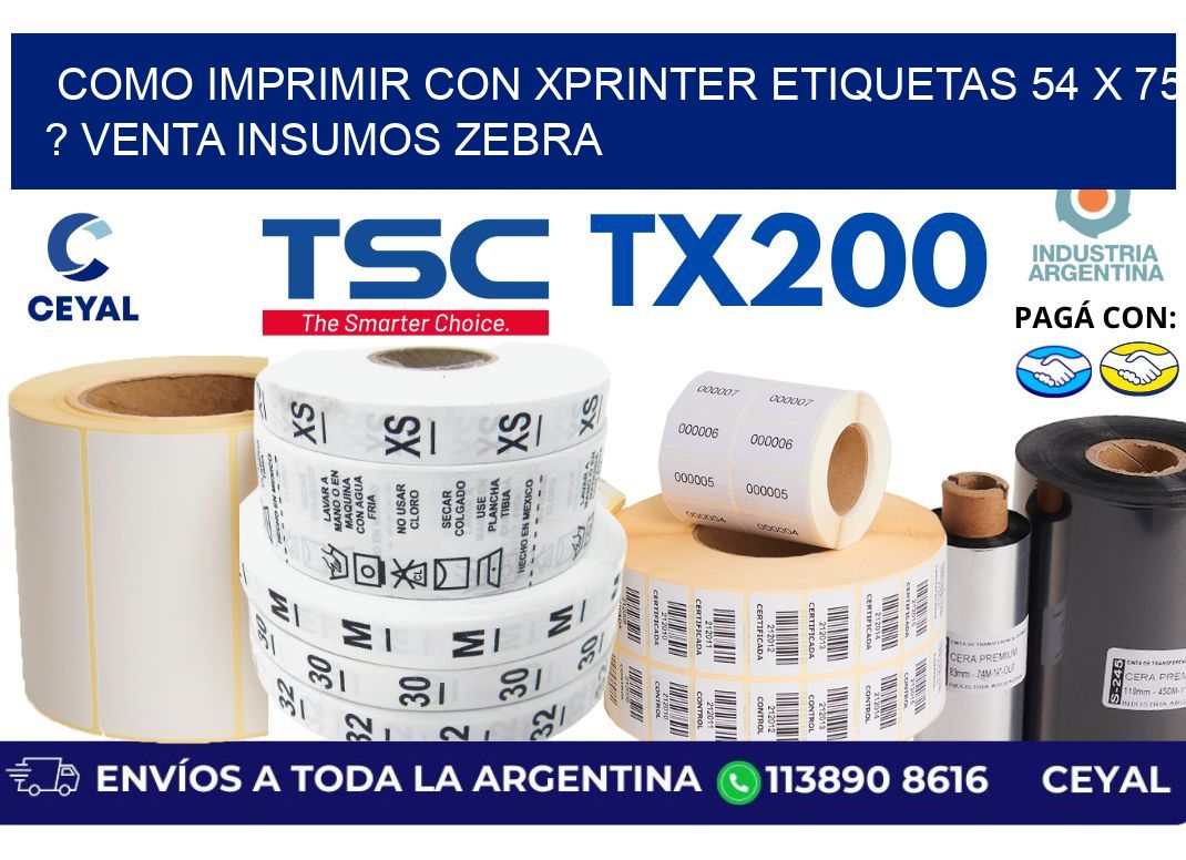 como imprimir con xprinter etiquetas 54 x 75 ? venta insumos zebra