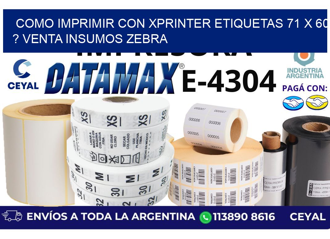 como imprimir con xprinter etiquetas 71 x 60 ? venta insumos zebra