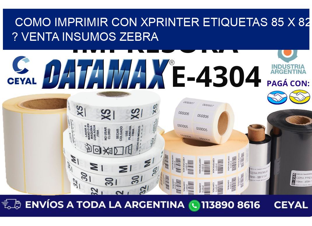 como imprimir con xprinter etiquetas 85 x 82 ? venta insumos zebra