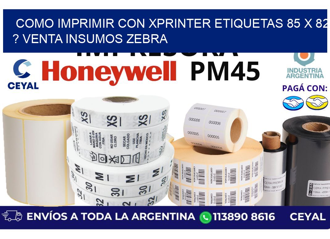 como imprimir con xprinter etiquetas 85 x 82 ? venta insumos zebra