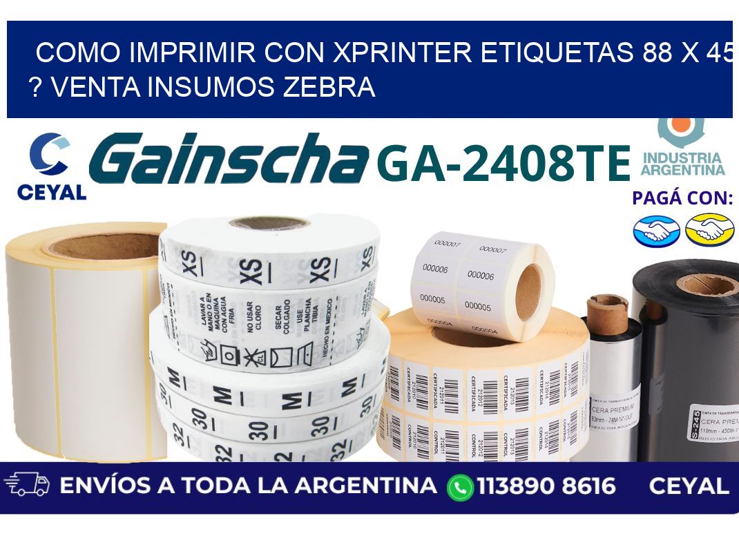 como imprimir con xprinter etiquetas 88 x 45 ? venta insumos zebra