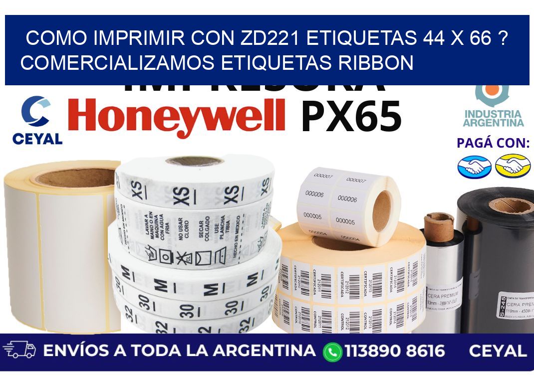 como imprimir con zd221 etiquetas 44 x 66 ? Comercializamos etiquetas ribbon