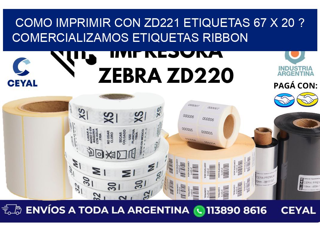 como imprimir con zd221 etiquetas 67 x 20 ? Comercializamos etiquetas ribbon