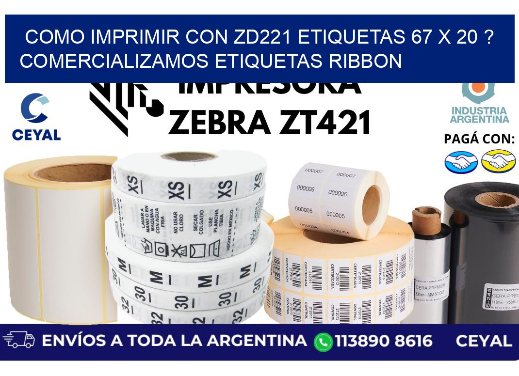 como imprimir con zd221 etiquetas 67 x 20 ? Comercializamos etiquetas ribbon
