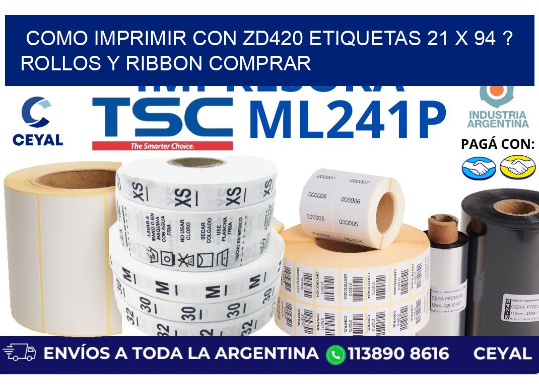 como imprimir con zd420 etiquetas 21 x 94 ? Rollos y Ribbon comprar