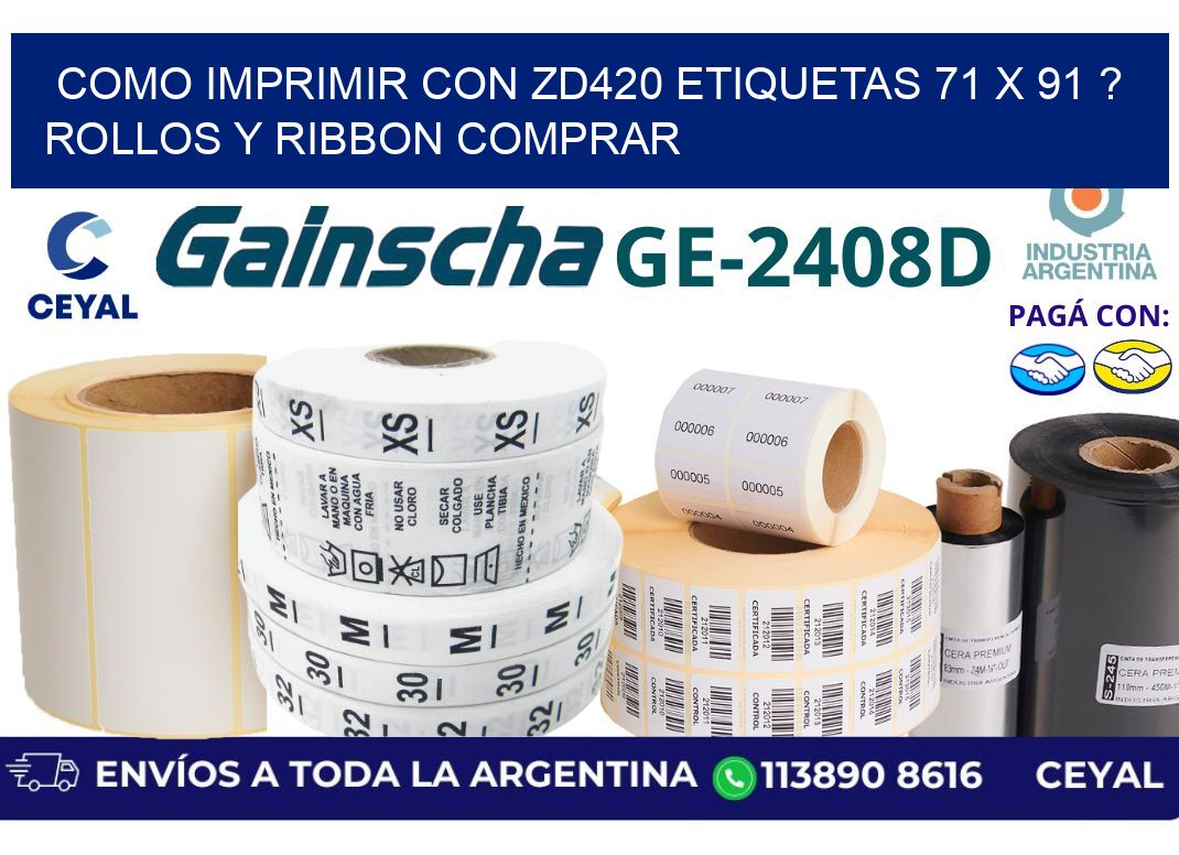 como imprimir con zd420 etiquetas 71 x 91 ? Rollos y Ribbon comprar