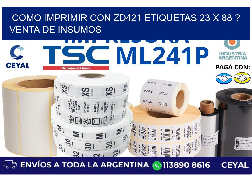 como imprimir con zd421 etiquetas 23 x 88 ? Venta de insumos