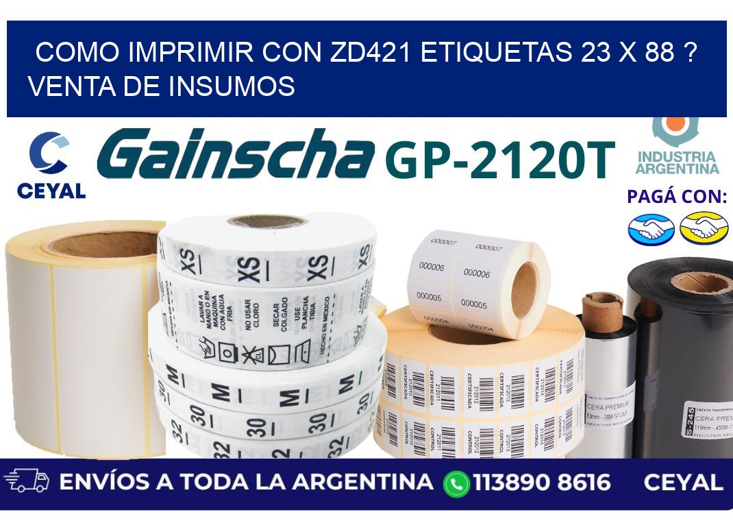 como imprimir con zd421 etiquetas 23 x 88 ? Venta de insumos