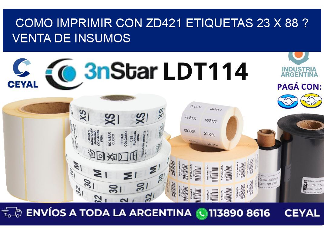 como imprimir con zd421 etiquetas 23 x 88 ? Venta de insumos