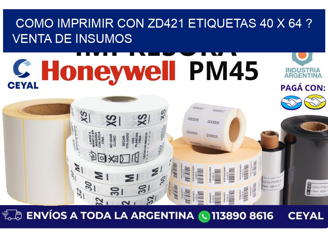 como imprimir con zd421 etiquetas 40 x 64 ? Venta de insumos