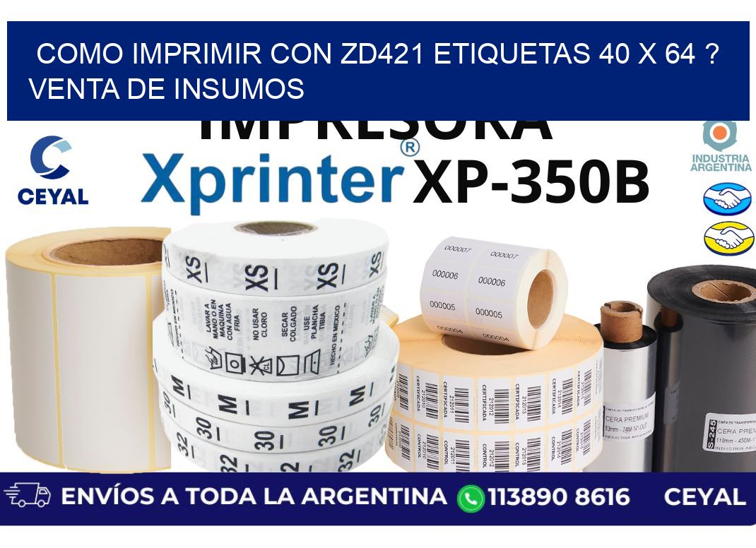 como imprimir con zd421 etiquetas 40 x 64 ? Venta de insumos