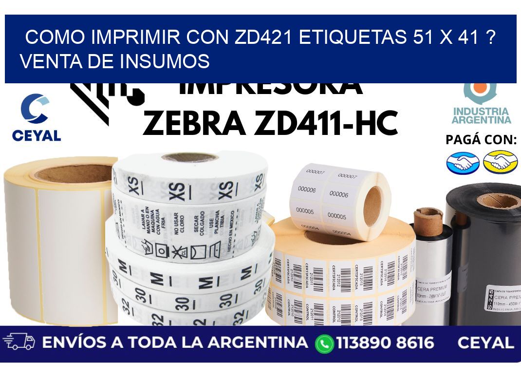 como imprimir con zd421 etiquetas 51 x 41 ? Venta de insumos