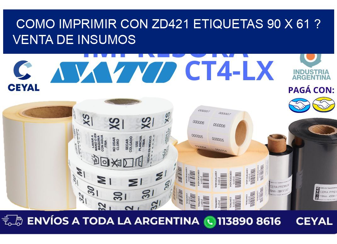 como imprimir con zd421 etiquetas 90 x 61 ? Venta de insumos