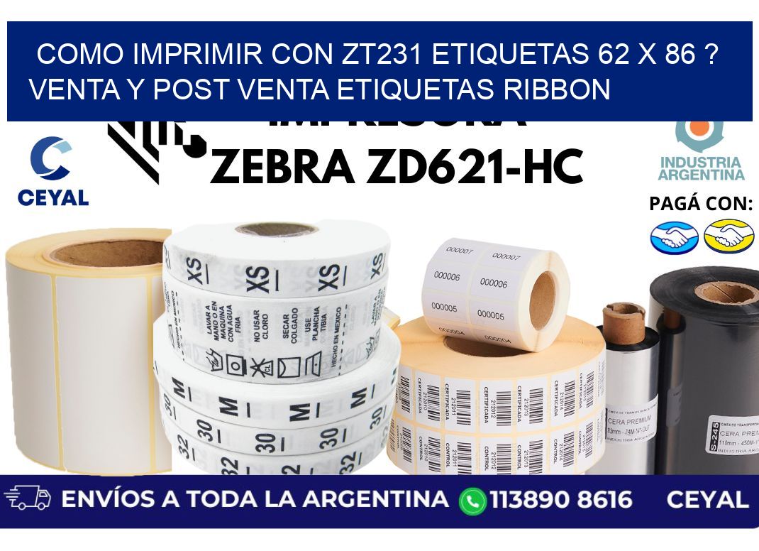como imprimir con zt231 etiquetas 62 x 86 ? Venta y post venta etiquetas ribbon