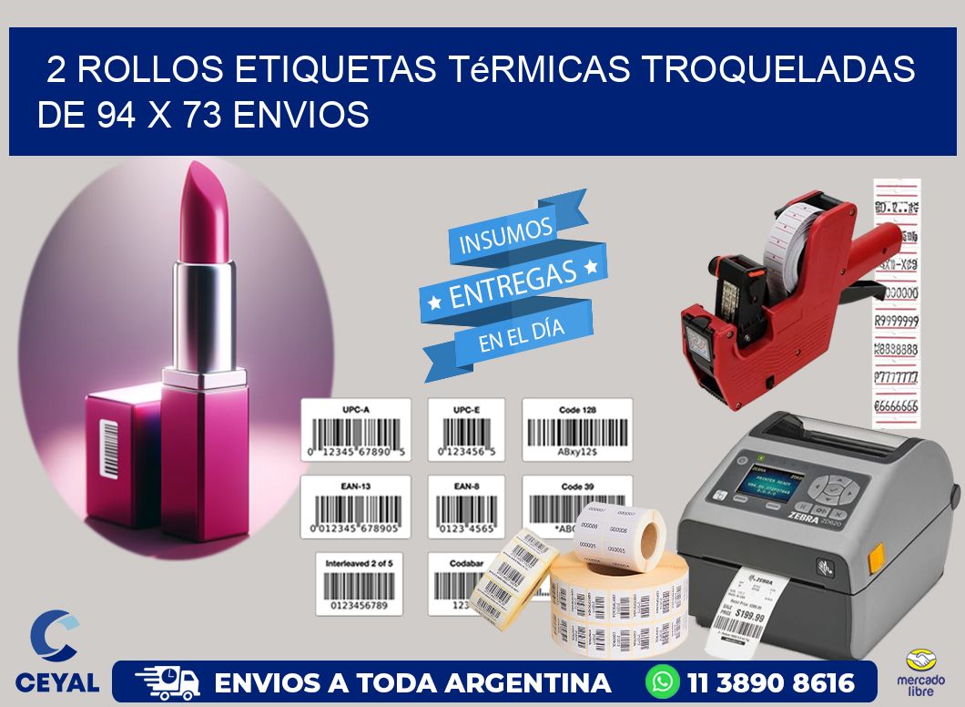 2 Rollos Etiquetas Térmicas Troqueladas De 94 x 73 ENVIOS