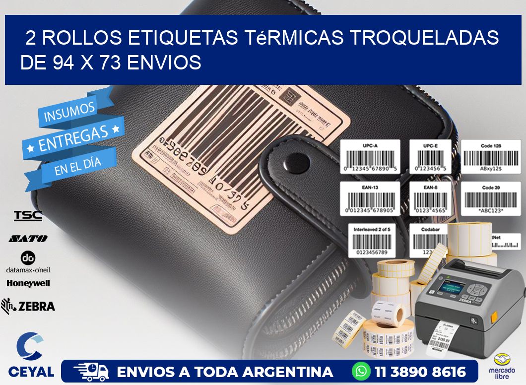 2 Rollos Etiquetas Térmicas Troqueladas De 94 x 73 ENVIOS