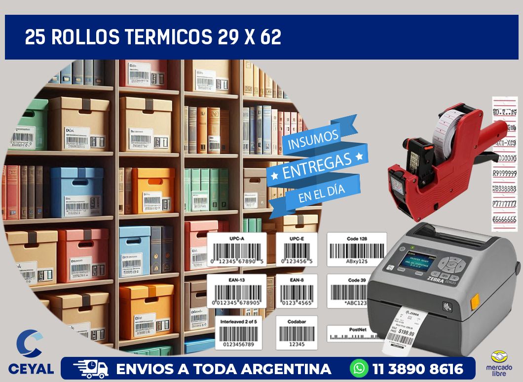 25 ROLLOS TERMICOS 29 x 62