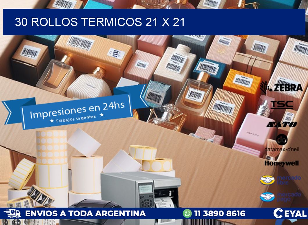30 ROLLOS TERMICOS 21 x 21