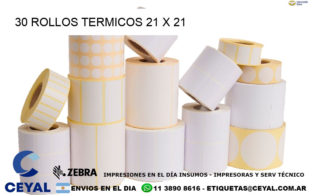 30 ROLLOS TERMICOS 21 x 21
