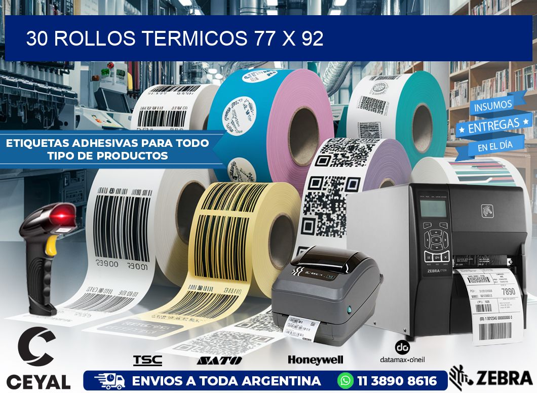30 ROLLOS TERMICOS 77 x 92