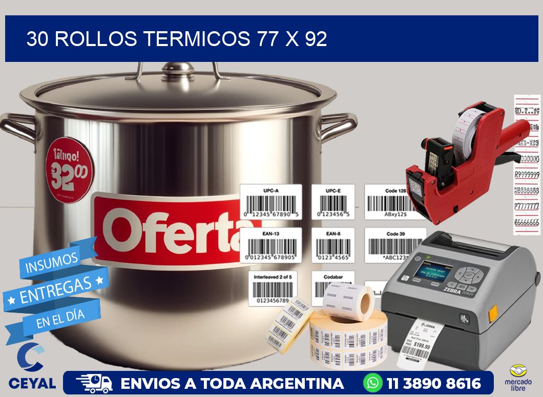 30 ROLLOS TERMICOS 77 x 92