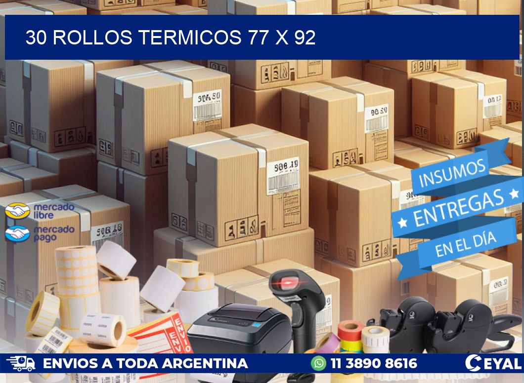30 ROLLOS TERMICOS 77 x 92