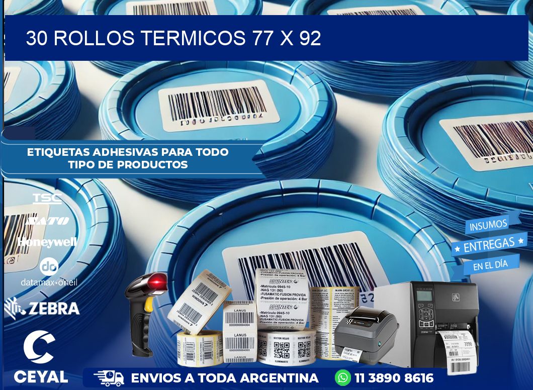 30 ROLLOS TERMICOS 77 x 92