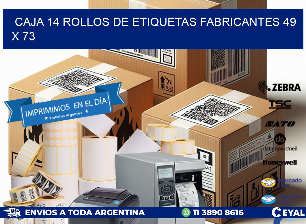 CAJA 14 ROLLOS DE ETIQUETAS FABRICANTES 49 x 73