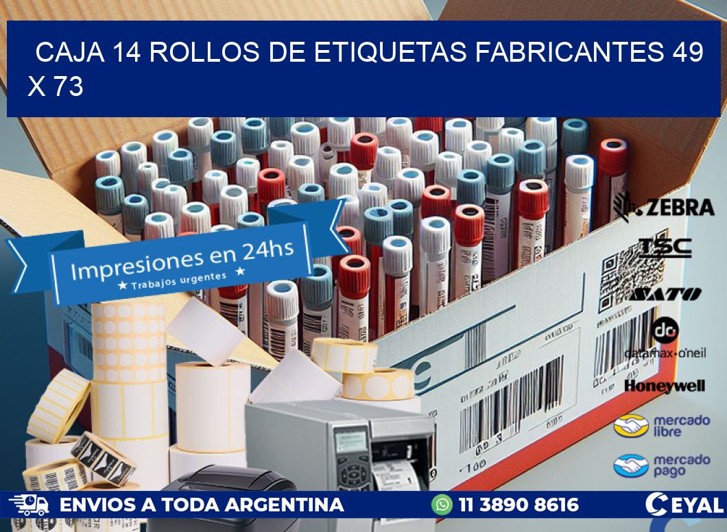 CAJA 14 ROLLOS DE ETIQUETAS FABRICANTES 49 x 73