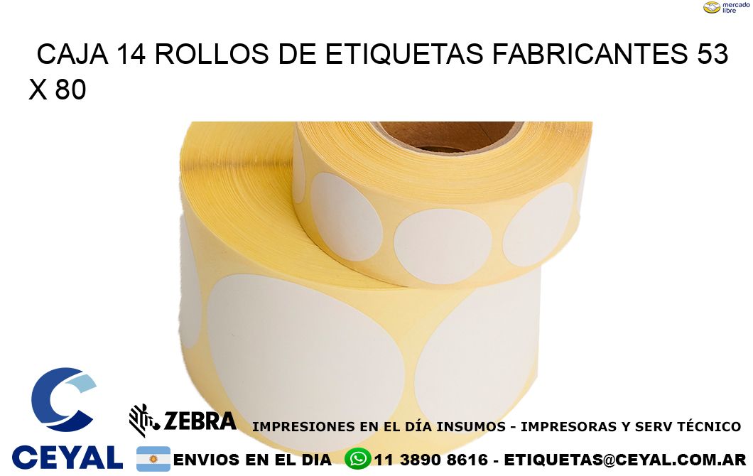 CAJA 14 ROLLOS DE ETIQUETAS FABRICANTES 53 x 80