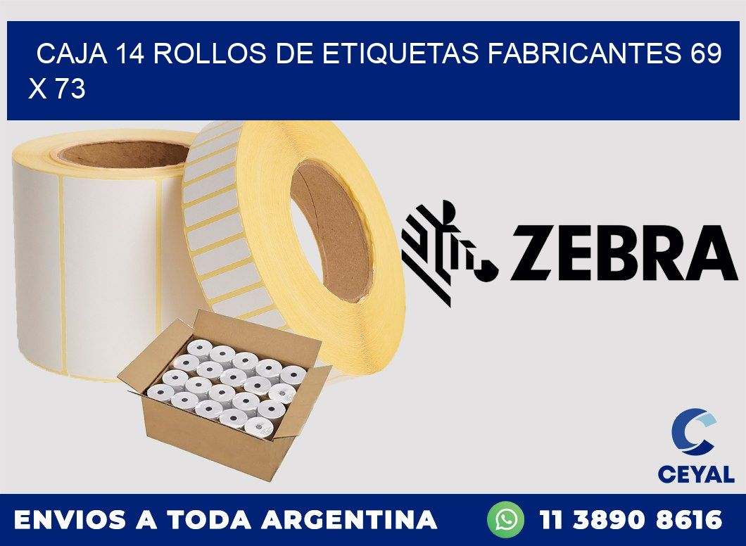 CAJA 14 ROLLOS DE ETIQUETAS FABRICANTES 69 x 73