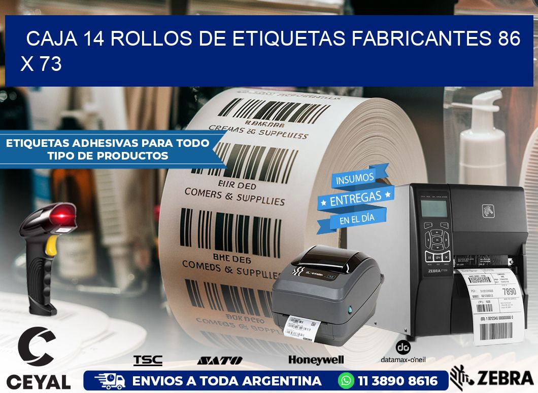CAJA 14 ROLLOS DE ETIQUETAS FABRICANTES 86 x 73