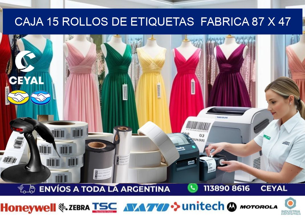 CAJA 15 ROLLOS DE ETIQUETAS  FABRICA 87 x 47