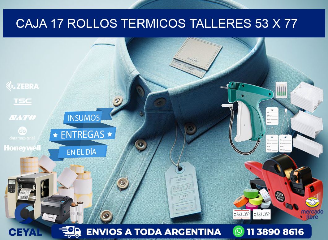 CAJA 17 ROLLOS TERMICOS TALLERES 53 x 77