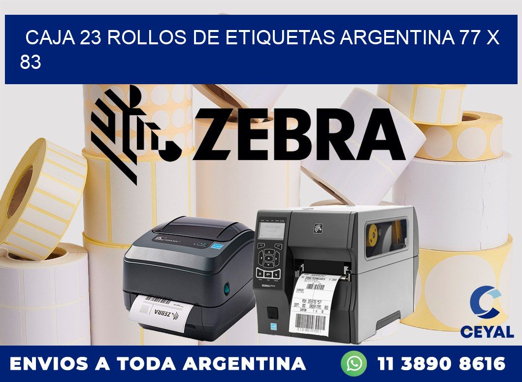 CAJA 23 ROLLOS DE ETIQUETAS ARGENTINA 77 x 83