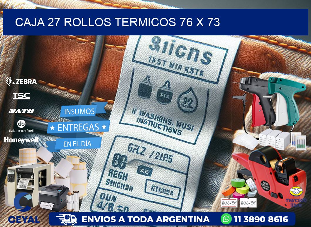 CAJA 27 ROLLOS TERMICOS 76 x 73