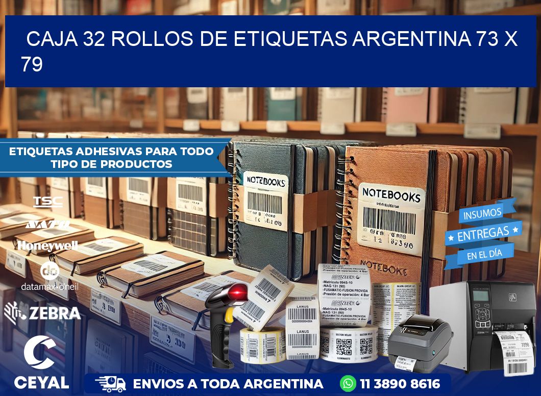 CAJA 32 ROLLOS DE ETIQUETAS ARGENTINA 73 x 79